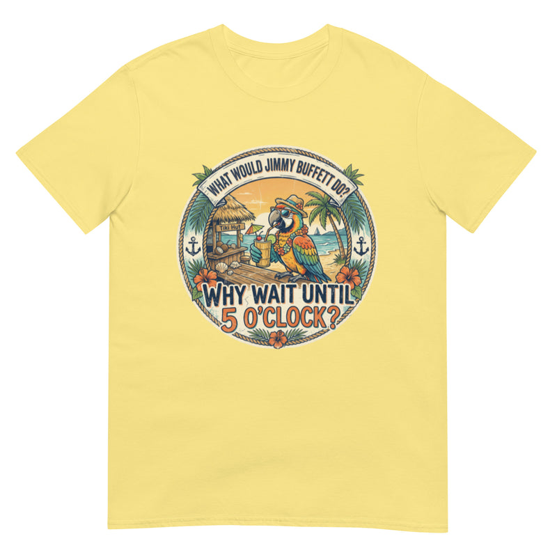 What would Jimmy Buffett Do Parrot Tee Shirt