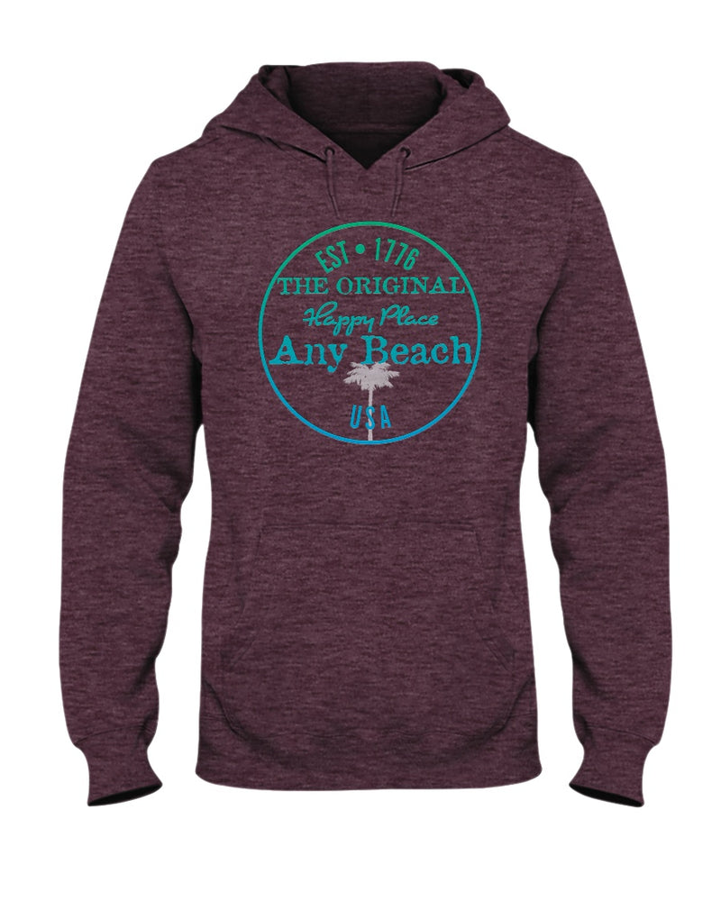 Beach is my Happy Place Hoodie Any Beach USA