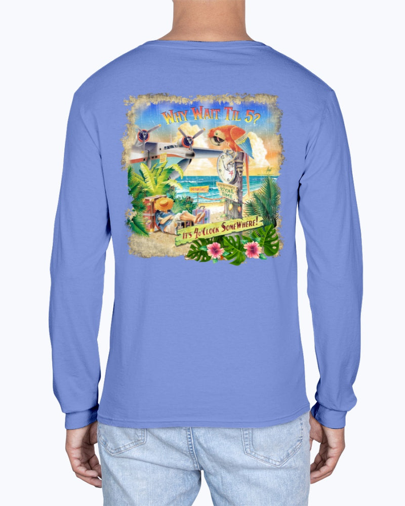 Why Wait Til 5 Soft Washed Long Sleeve 6.1 oz Cotton T-shirt - Back Print
