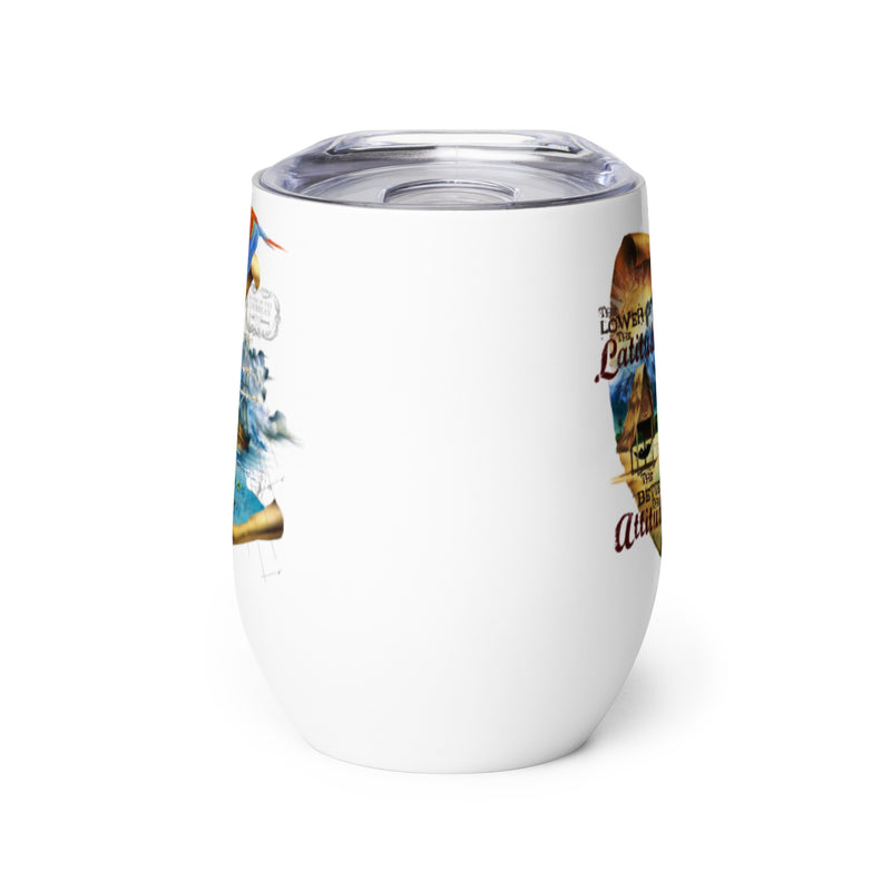 Lower the Latitude the Better the Attitude Insulated Wine Drink Tumbler