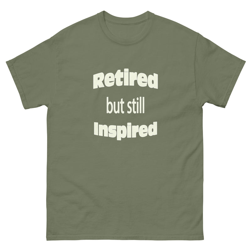 Funny Adult Men's Retired But Still Inspired Humorous Retirement Fathers Day Shirt T-Shirt Novelty