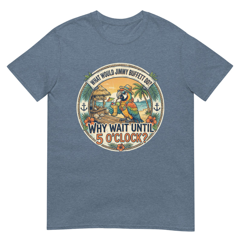What would Jimmy Buffett Do Parrot Tee Shirt