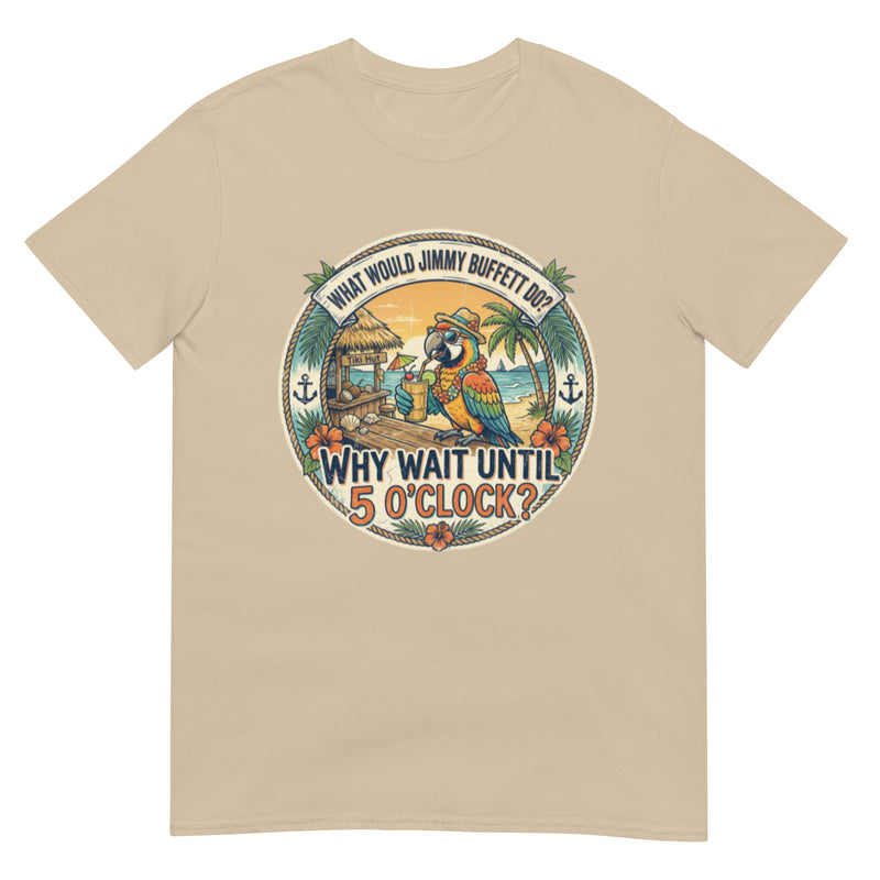 What would Jimmy Buffett Do Parrot Tee Shirt