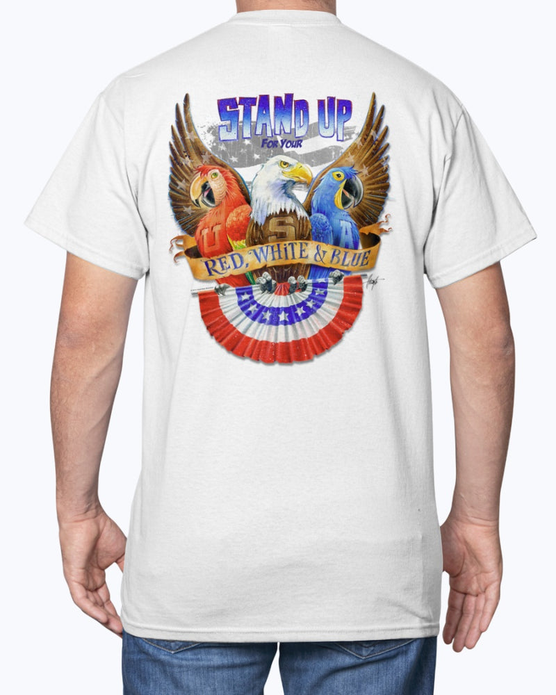 Stand Up For Your Red White & Blue USA Patriotic 6 oz Cotton T-shirt