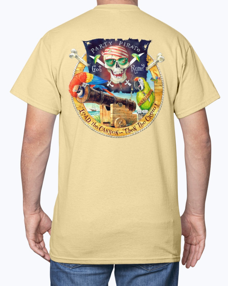 Got Rum -Load the Cannon then the Crew Pirate T-shirt