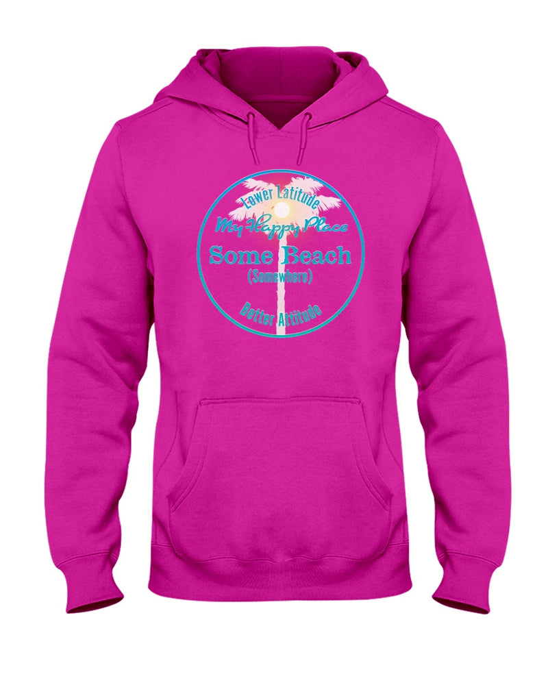 Latitude Attitude Some Beach is my happy place fleece hoodie cyber pink helciona