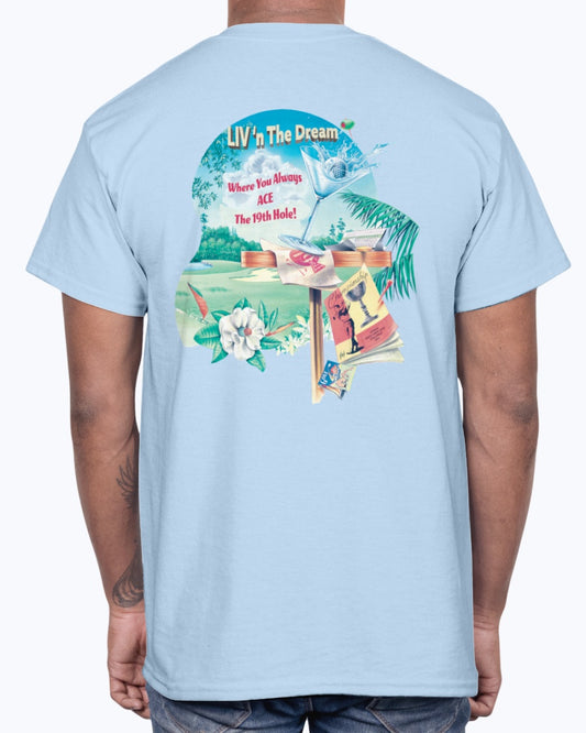 Just Livin The Dream Ace the 19th Hole Happy Hour Golf Tee Shirt Light Blue