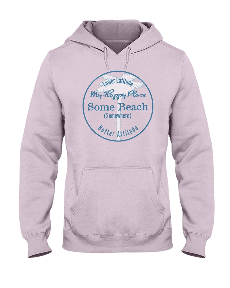 Some Beach Somewhere Beach is my Happy Place Hoodie