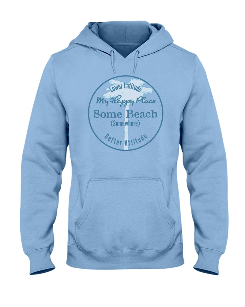 Some Beach Somewhere Beach is my Happy Place Hoodie